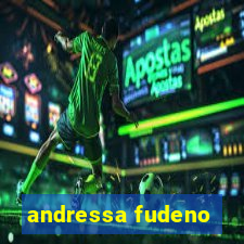 andressa fudeno